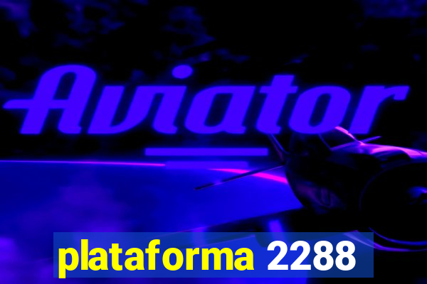 plataforma 2288